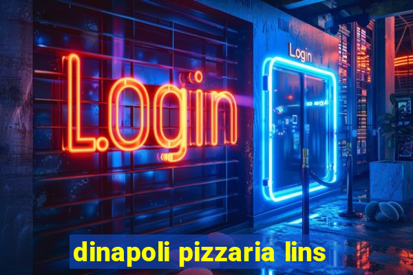 dinapoli pizzaria lins